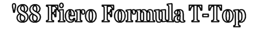 88 Fiero Formula T-Top.